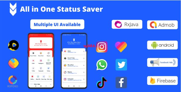 All in One Status Saver v19.0 - SnackVideo, ShareChat, Roposo, Likee, Whatsapp, FB, Insta, TikTok, Twitter - Vara Script