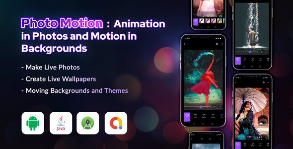 Photo Motion - Animation in Photos and Motion in backgrounds