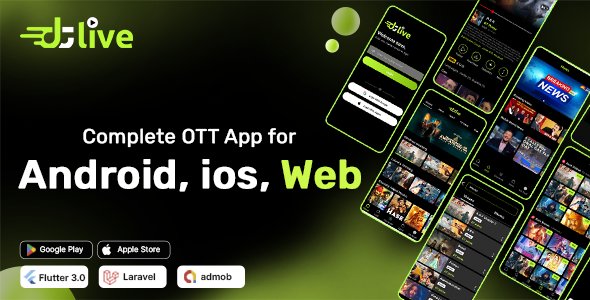 DTLive - Flutter App (Android - iOS - Website ) Movies - TV Series - Live TV - OTT - Admin Panel