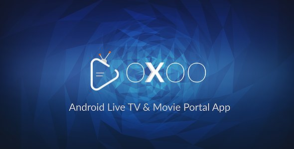 OXOO - Android Live TV & Movie Portal App with Subscription System